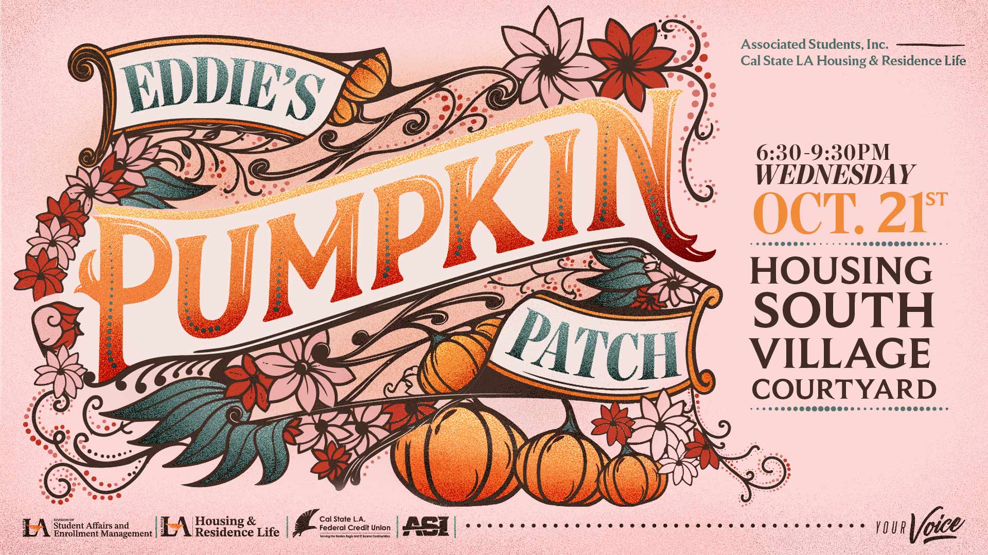 Eddie's Pumpkin Patch on Wednesday October 21st 6:30 PM to 9:30 PM at Housing South village courtyard by Associated Students, Inc &amp; cal state LA Housing &amp; Residence Life